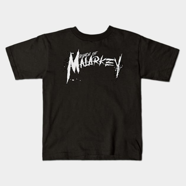 Bunch of Malarkey Kids T-Shirt by elevens.design